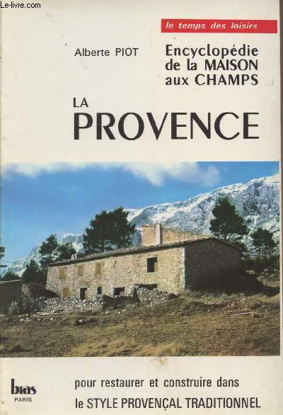 La Provence - Encyclopdie de la maison aux champs - 