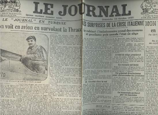 A la une - Fac-simil 9- vol.3 -Le Journal n10969 dim. 29 oct. 22 - Ce qu'on voit en avion en survolant la Thace - Les surprises de la crise italienne, Le cabinet dmissionnaire prend des mesures & proclame puis annule l'tat de sige...