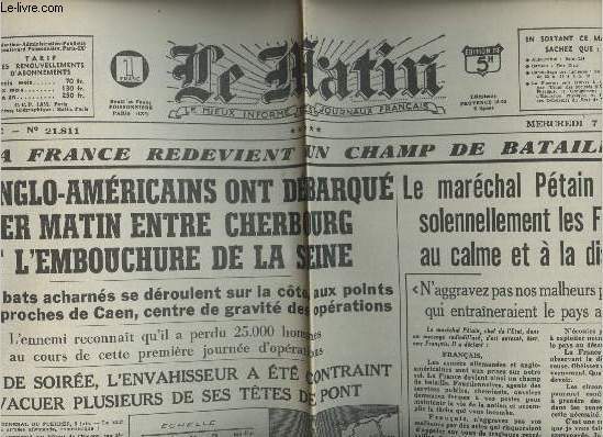 A la une - Fac-simil 9- vol.6 -Le Matin 61e anne n21811 merc. 7 juin 44 - La France redevient un champ de bataile- Les anglo-amricains ont dbarqu hier matin entre Cherbourg et l'embouchure de la Seine ..