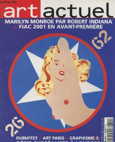 Art actuel - n16 sept. oct. 2001 - Marilyn Monroe par Robert Indiana - Fiac 2001 en avant-premire - Dubuffet - Art PAris - Graphisme(s) - Dsir surraliste  Londres
