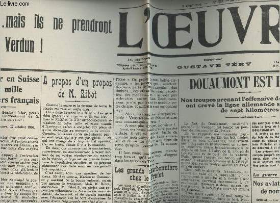 A la une - Fac-simil 23- vol.2 -L'Oeuvre 13e anne n399 merc. 25 oct. 16- Pour voir en Suisse 100 mille prisonniers franais- Douaumont est repris - Les grands charbonniers chez le Prfet - Nos aviateurs livrent de nombreux combats-La constance Roumaine
