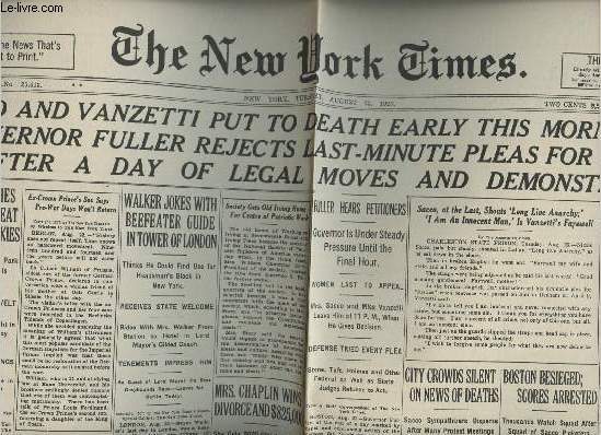 A la une - Fac-simil 42- vol.3 -The New york Times vol. LXXVI n25413 tuesday, aug. 23 1927- Sacco & Vanzetti put to death early this morning; Governor Fuller rejects last-minute pleas for delay after a day of legal moves & demonstrations..