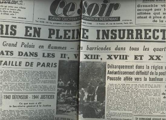 A la une - Fac-simil 23- vol.6 -Ce soir 9e anne n912 jeudi 24 aot 44- Paris est en pleine insurrection- Dbarquement dans la rgion de Bordeaux, Anantissement dfinitif de la poche d'Argentan, Pousse allie vers la banlieu sud de Paris...