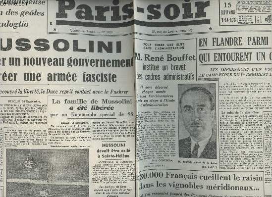 A la une - Fac-simil 4- vol.6 -Paris-Soir 4e anne n1050 merc. 15 sept. 43- Mussolini va former un nouveau gouv. & crer une arme fasciste- R. Bouffet institue un brevet des cadres administratifs- En Flandre parmi les bois qui entourent un chteau...