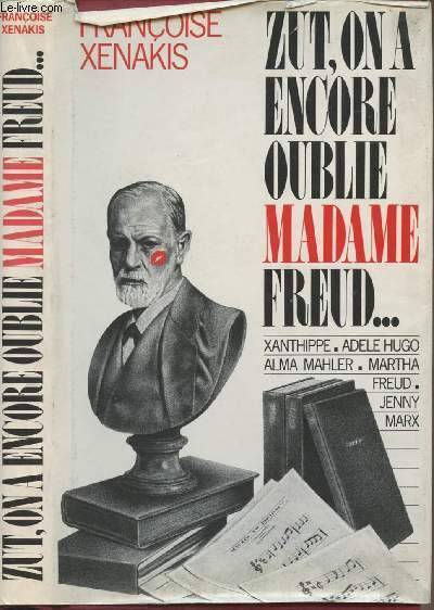 Zut, on a encore oubli Madame Freud...
