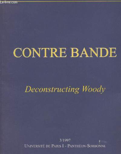 Contre Bande - Deconstructing Woody n3 -1997