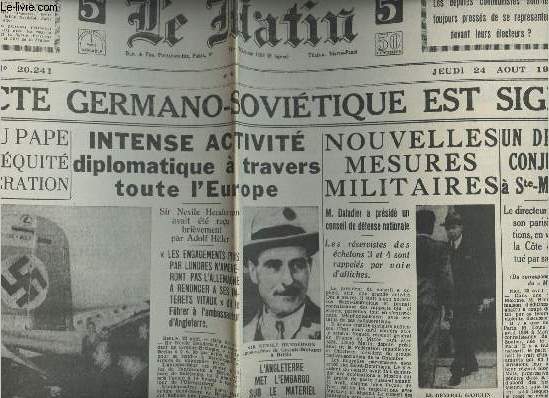 A la une - Fac-simil 5- vol.5 -Le Matin 56e anne n20241 jeudi 24 aot 39- Le pacte germano-sovitique sign- La voix du pape rclame l'quit & la modration- Intense activit diplomatique  travers toute l'Europe- Nouvelles mesures militaires...