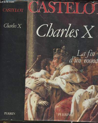 Charles X la fin d'un monde