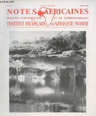 Notes africaines, bulletin d'information et de correspondance de l'Institut franais d'Afrique Noire - N78 avril 58 - Un drame de la soif au Sahara - Anciens ateliers montaires ouest-africains - A propos de quelques monuments d'If -Gargoulette inusite