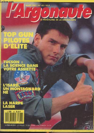 L'Argonaute n43 mars 1987 - Top Gun pilotes d'lite - Tucson : la science dans votre assiette - L'Isard, un montagnard n - La Harpe laser