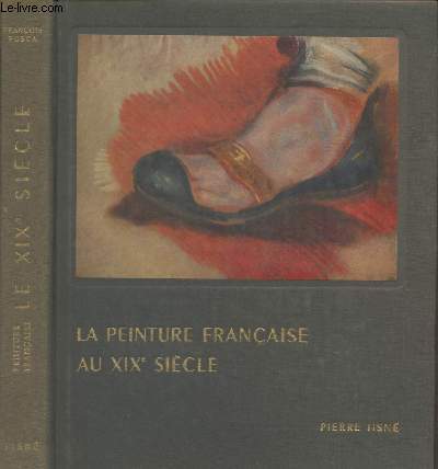 La peinture franaise au XIXe sicle 1800-1870