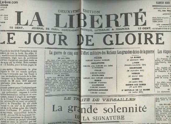 A la une - Fac-simil 59- vol.2 -La libert n21171 sam. 28 juin 19- Le jour de gloire- La guerre de 5 ans- L'effort militaire des Nations-Le trait de Versailes, la grande solennit de la signature - Les grandes dates de la guerre ...