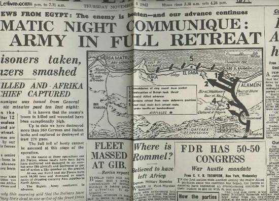 A la une - Fac-simil 48- vol.5 -Daily Press, n13242 thurs. nov. 5 1942- Great news from Egypt: the enemy is beaten & our advance continues- Dramatic night communique: Axis army in full retreat - Fleet massed at Gib. Where is Rommel ?- Red Army holds...