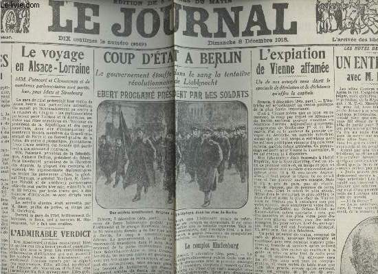 A la une - Fac-simil 53- vol.2 -Le Journal dim. 8 dc. 18 - Bizarreries de la dmobilisation - Le voyage en Alsace-Lorraine-Coup d'tat  Berlin- L'expiation de Vienne affame- Un entretien avec M. Masaryk- Cologne occup par les Britanniques...