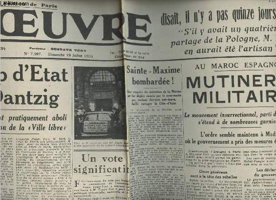 A la une - Fac-simil33 - vol. 4-L'Oeuvre n7597 dim. 19 juil.36- Coup d'tat  Dantzig - Un vote significatif- Sainte-Maxime bombarde! - Au Maroc espagnol, mutinerie militaire- Junius Albinus Brutus contre la CGT- La lutte contre la hausse illicite...