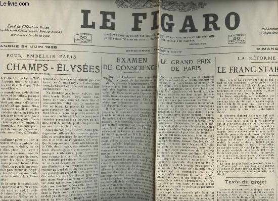 A la une - Fac-simil 49- vol.3 -Le Figaro 103e anne n176 dim. 24 juin 28- Pour embellir Paris, les Champs-Elyses- Examen de conscience- Le grand prix de Paris- La rforme montaire, le franc stabilis  124 fr. 21 - Les 3 conventions...
