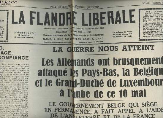 A la une - Fac-simil 13- vol.5 -La Flandre librale 66e anne n132 sam. 11 mai 40 - La guerre nous atteint - Les allemands ont brusquement attaqu les Pays-Bas, la Belgique et le Grand-Duch de Luxembourg  l'aube de ce 10 mai- Mobilisation gnrale...