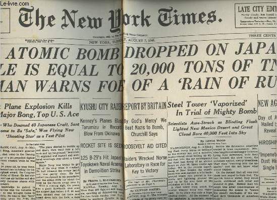 A la une - Fac-simil 57- vol.6 -The New York Times vol. XCIV n31972 tues. aug. 7 1945 - 1st atomic bomb dropped on Japan; missile is equal to 20000 tons of TNT; Truman warns Foe of a 
