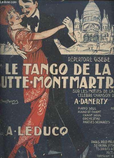 Rpertoire Giselle - Le Tango de la Butte-Montmartre sur les motifs de la clbre chanson de A. Danerty - Par A. Leducq, pour piano
