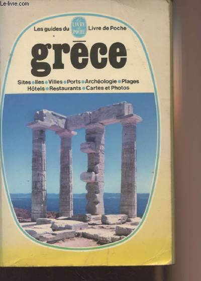 La Grce - Les guides du livre de poche n3792