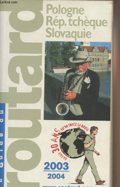 Le guide du Routard - Pologne, Rpublique tchque, Slovaquie - 2003-2004
