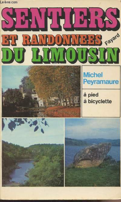Sentiers et randonnes du Limousin,  pied  bicyclette