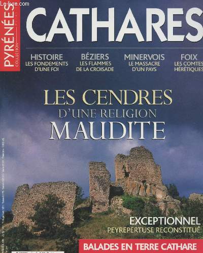 Pyrnes magazine - t 2005 - Cathares - Les cendres d'une religion maudite - Histoire, les fondements d'une foi - Bziers, les flammes de la croisade - Minervois, le massacre d'un pays - Foix, les comtes hrtiques...