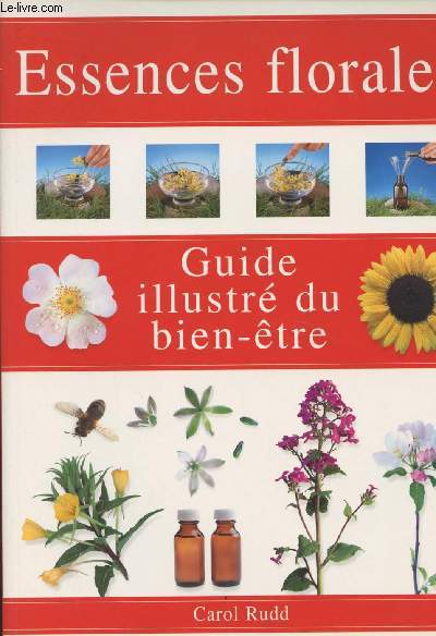 Guide illustr du bien-tre : Essences florales
