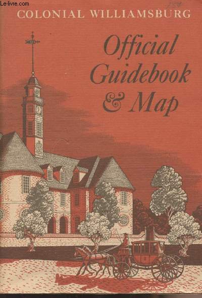 Colonial Williamsburg - Official Guidebook & Map
