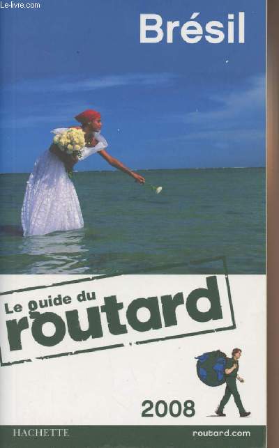 Le guide du Routard - Brsil 2008