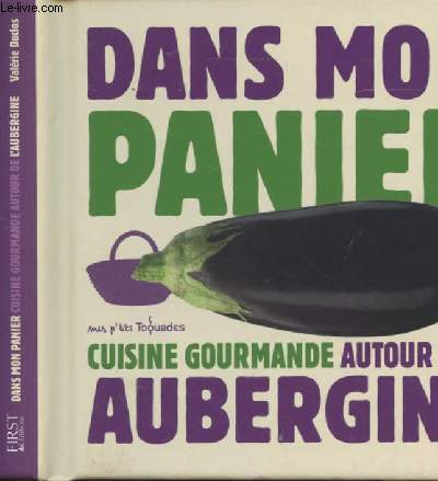 Dans mon panier - Cuisine gourmande autour de l'aubergine - Duclos Valérie - ... - 第 1/1 張圖片