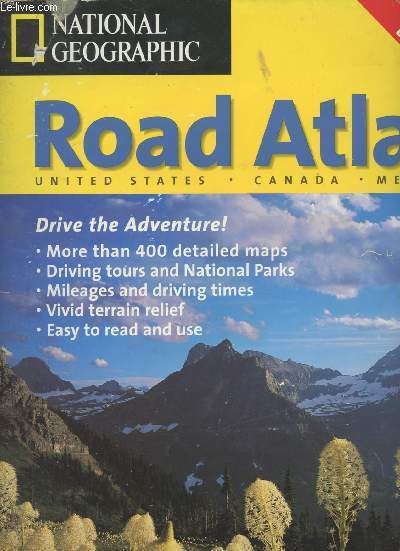 Road Atlas - United States, Canada, Mexico - Drive the Adventure ! More than 400 detailed maps, driving tours and national parks, mileages and driving times, vivid terrain relief, easy to read and use