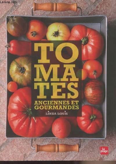 Tomates anciennes et gourmandes