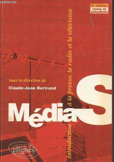 Mdias - Introduction  la presse, la radio et la tlvision - 2e dition