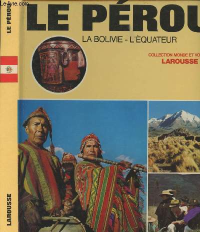 Le Prou, la Bolivie, l'Equateur - 
