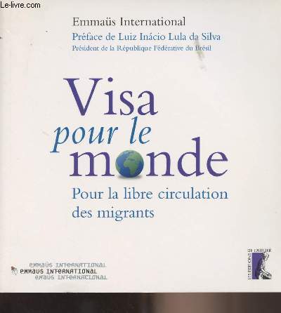 Visa pour le monde, pour la libre circulation des migrants