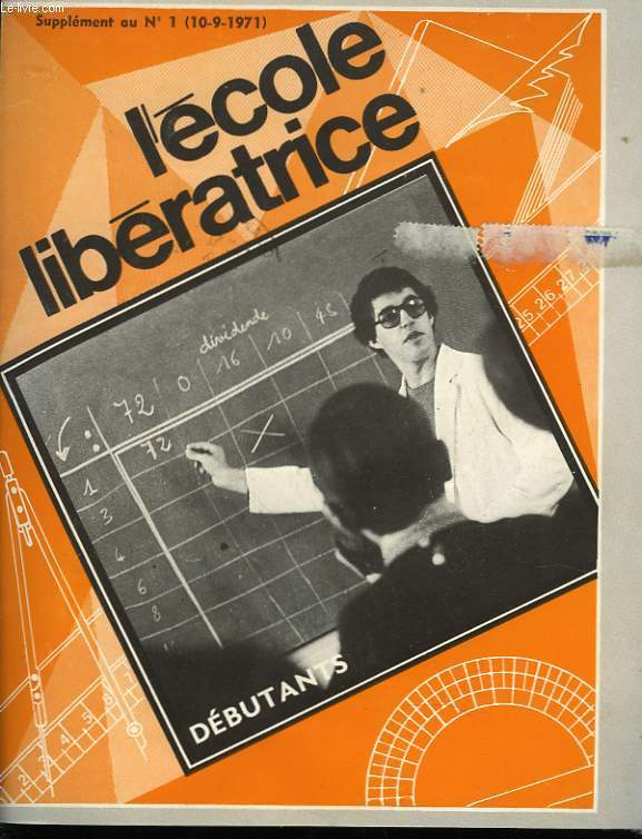 L'ECOLE LIBERATRICE SUPPLEMENT AU N1 (10-9-1971). DEBUTANT