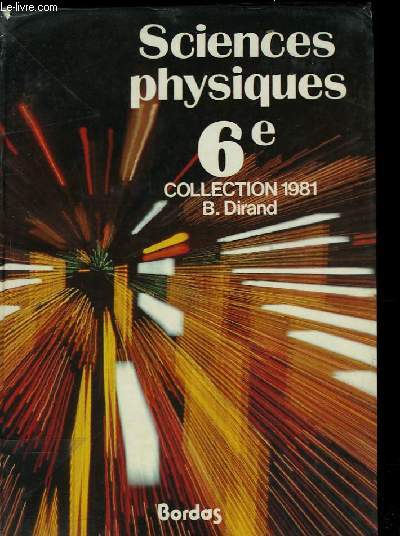 SCIENCES PHYSIQUES 6E COLLECTION B.DIRAND
