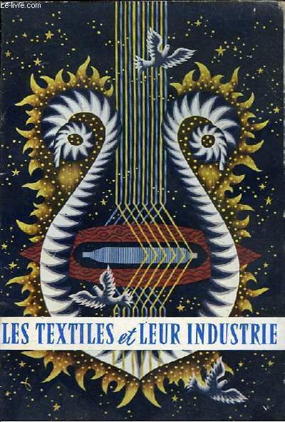 LES TEXTILES ET LEUR INDUSTRIE