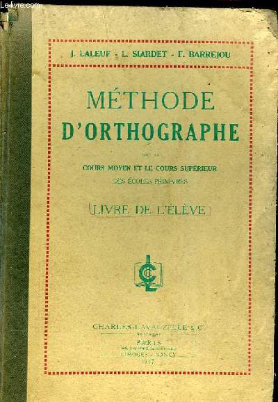 METHODE D'ORTHOGRAPHE - COURS MOYEN ET COURS SUPERIEUR DES ECOLES PRIMAIRES - LIVRE DE L'ELEVE