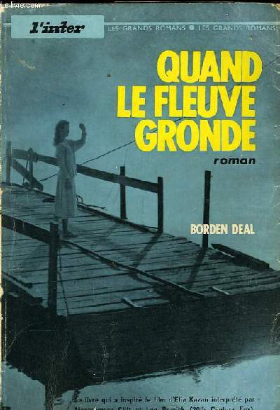 QUAND LE FLEUVE GRONDE - ROMAN