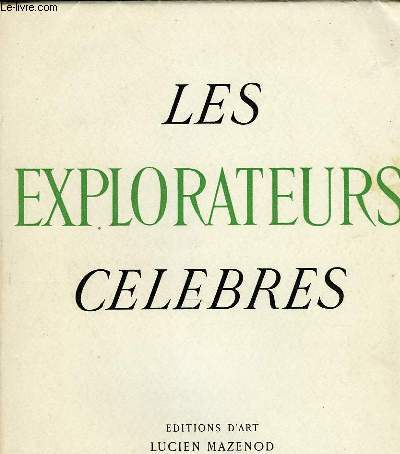 LES EXPLORATEURS CELEBRES - COLLECTION