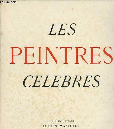 LES PEINTRES CELEBRES - COLLECTION 