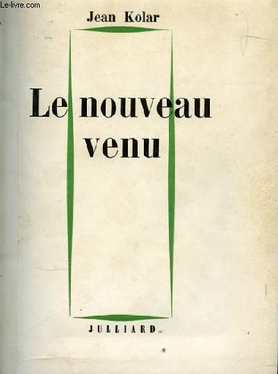 LE NOUVEAU VENU - ROMAN