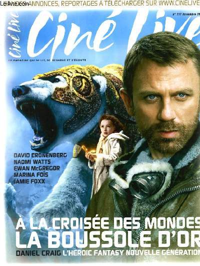 CINE LIVE N117 - A LA CROISEE DES MONDES - LA BOUSSOLE D'OR - DANIEL CRAIG L'HEROIC FANTASY NOUVELLE GENERATION