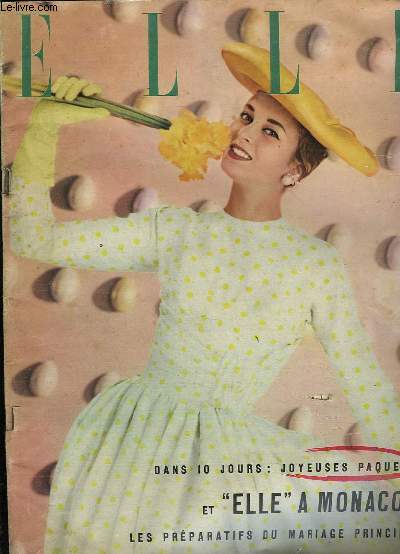 ELLE N 134 - DANS 10 JOURS: JOYEUSES PAQUES ET ELLE A MONACO - LES PREPARATIFS DU MARIAGE PRINCIER