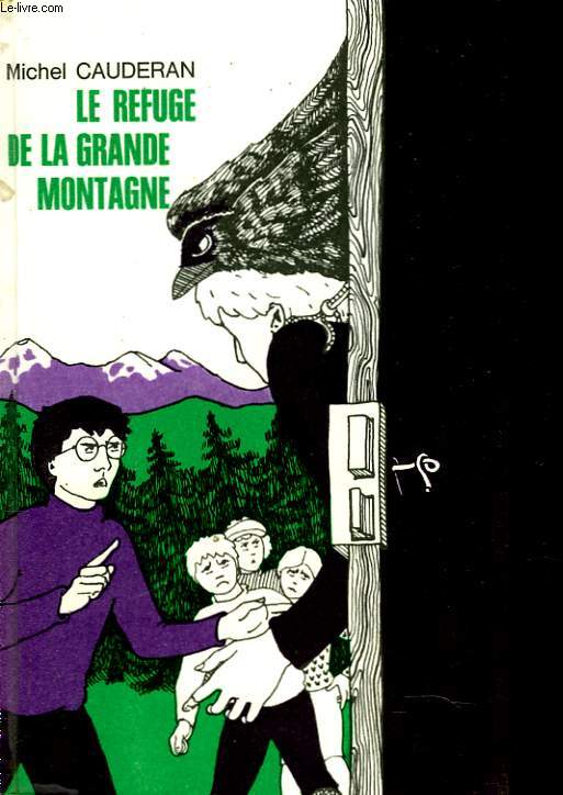 LE REFUGE DE LA GRANDE MONTAGNE