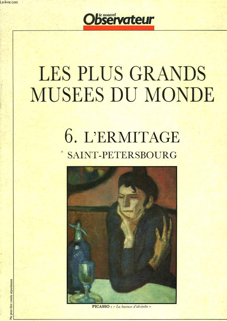 LE NOUVEL OBSERVATEUR. LES PLUS GRANDS MUSEES DU MONDE. 6. L'HERMITAGE. SAINT-PETERSBOURG.