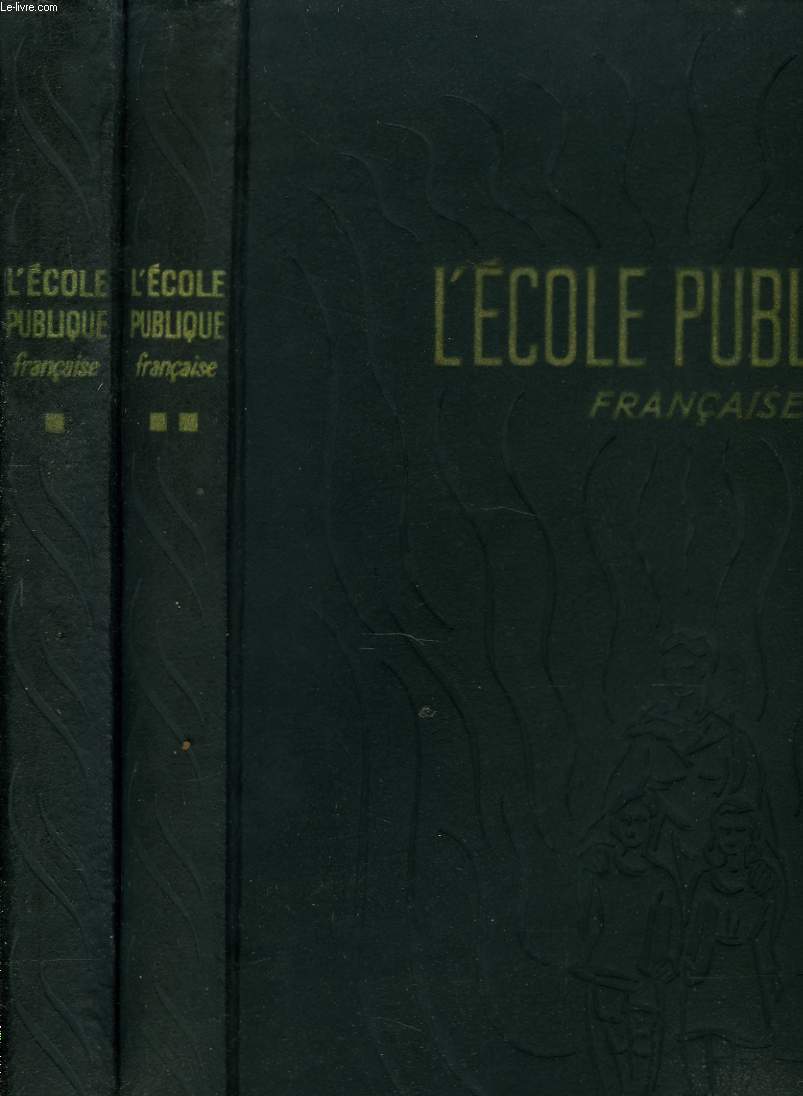 L'ECOLE PUBLIQUE FRANCAISE TOMES 1 ET 2. 3e EDITION.