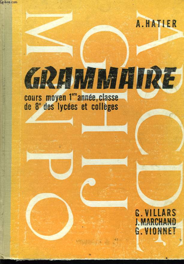 GRAMMAIRE. COURS MOYEN 1e ANNEE, CLASSE DES 8e DES LYCEES ET COLLEGES.